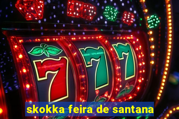 skokka feira de santana